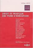 Droit et pratique des voies d'ex�cution 2004-2005