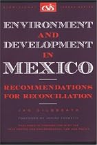 Environment and Development in Mexico: Recommendations for Reconciliation