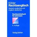 Rechtsenglisch. Deutsch-englisches und englisch-deutsches Rechtsw�rterbuch f�r jedermann