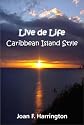 Live De Life: Caribbean Island Style