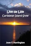 Live De Life: Caribbean Island Style