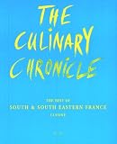 The Culinary Chronicle, Bd.5, The Best of South & South Eastern France: The Best of South and South Eastern France - Chris Meier