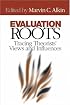 Evaluation Roots: Tracing Theorists' Views and Influences
