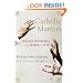 Catholic Matters: Confusion, Controversy, and the Splendor of Truth