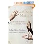 Catholic Matters: Confusion, Controversy, and the Splendor of Truth