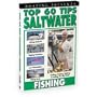 Saltwater Fishing - Top 60 Tips