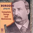Borodin: Complete Songs and Romances by  Andrey Slavny, Nikolai Okhotnikov, Irina Molokina, Alexander Borodin, and Marina Tarasova 