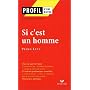 Profil d'une oeuvre : Si c'est un homme
