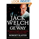 Jack Welch & The G.E. Way: Management Insights and Leadership Secrets of the Legendary CEO'