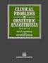 Clinical Problems in Obstetric Anaesthesia