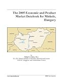 The 2005 Economic and Product Market Databook for Miskolc, Hungary