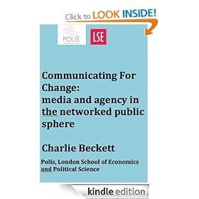 Communicating For Change: media and agency in the networked public sphere