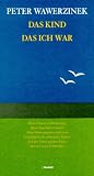 book cover Das Kind das ich war - Peter Wawerzinek