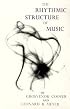 The Rhythmic Structure of Music (Phoenix Books)
