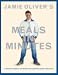Jamie Oliver's Meals in Minutes: A Revolutionary Approach to Cooking Good Food Fast