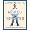 Jamie Oliver's Meals in Minutes: A Revolutionary Approach to Cooking Good Food Fast