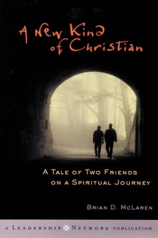 A New Kind of Christian: A Tale of Two Friends on a Spiritual Journey (JB Leadership Network Series)