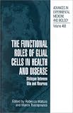 The Functional Roles of Glial Cells in Health and Disease: Dialogue between Glia and Neurons (Advances in Experimental Medicine and Biology)