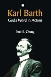 Karl Barth : God's word in action