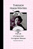 Through Harsh Winters: The Life of a Japanese Immigrant Woman
