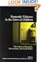 Domestic Violence in the Lives of Children: The Future of Research, Intervention and Social Policy