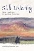 Still Listening: New Horizons in Spiritual Direction