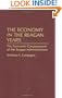 The Economy in the Reagan Years: The Economic Consequences of the Reagan Administrations (Contributions in Economics and Economic History)