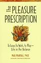 The Pleasure Prescription: A New Way to Well-Being