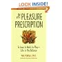 The Pleasure Prescription: A New Way to Well-Being