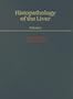 Histopathology of the Liver: 2 Volume Set