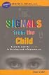 Signals from the Child