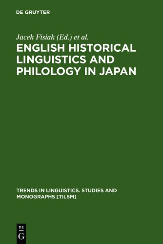 English Historical Linguistics and Philology in Japan (Trends in Linguistics: Studies & Monographs)