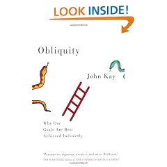 Obliquity: Why our goals are best achieved indirectly