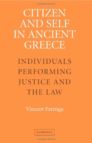 Citizen and Self in Ancient Greece: Individuals Performing Justice and the Law