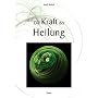 Die Kraft der Heilung