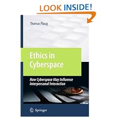 Ethics in Cyberspace: How Cyberspace May Influence Interpersonal Interaction