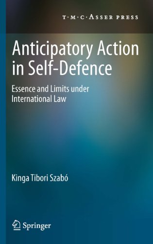 Anticipatory Action in Self-Defence: Essence and Limits under International Law