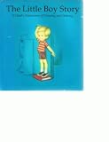 The little boy story;: A childs experience of growing and helping