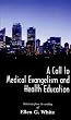 A Call to Medical Evangelism and Health Education [Paperback] by Ellen G White
