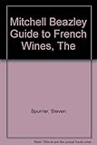 The Mitchell Beazley guide to French wines