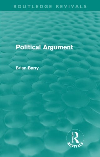 Political Argument (Routledge Revivals), by Brian Barry