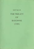 The Treaty of Bayonne (1388) with preliminary Treaties of Trancoso (1387)
