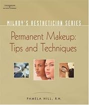Permanent ,Akeup, Tips and Techniques (Milady's Aesthetician Series)