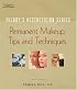 Milady's Aesthetician Series:Permanent Makeup, Tips and Techniques: Permanent Makeup, Tips and Techniques (Milady's Aesthetician)