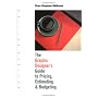The Graphic Designer's Guide to Pricing, Estimating and Budgeting