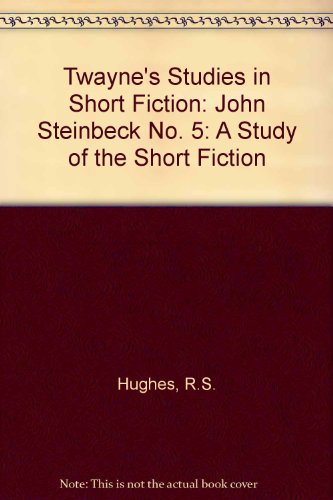 John Steinbeck: A Study of the Short Fiction (Twayne's Studies in Short Fiction) (No. 5)