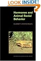 Hormones and Animal Social Behavior (Monographs in Behavior and Ecology)
