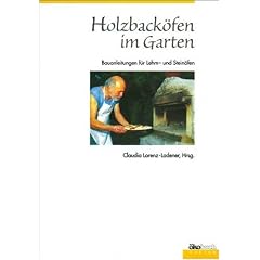Holzbacköfen im Garten. Bauanleitungen für Lehm- und Steinöfen (ökobuch Faktum) (Taschenbuch)