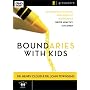 Boundaries with Kids: An 8-Sessions Focus on How Healthy Boundaries Grow Healthy Children