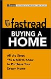 Fastread Buying a Home: All the Steps You Need to Know to Purchase Your Dream Home (Fastread)